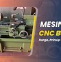 Harga Mesin Bubut Cnc Besar